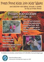 Flyer image for FPR Kids' Walks, every Friday from 9:30-10:30am, Sept. 27-Nov. 15.  fpr@cambridgema.gov for details