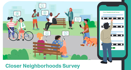 Closer neighborhoods survey image