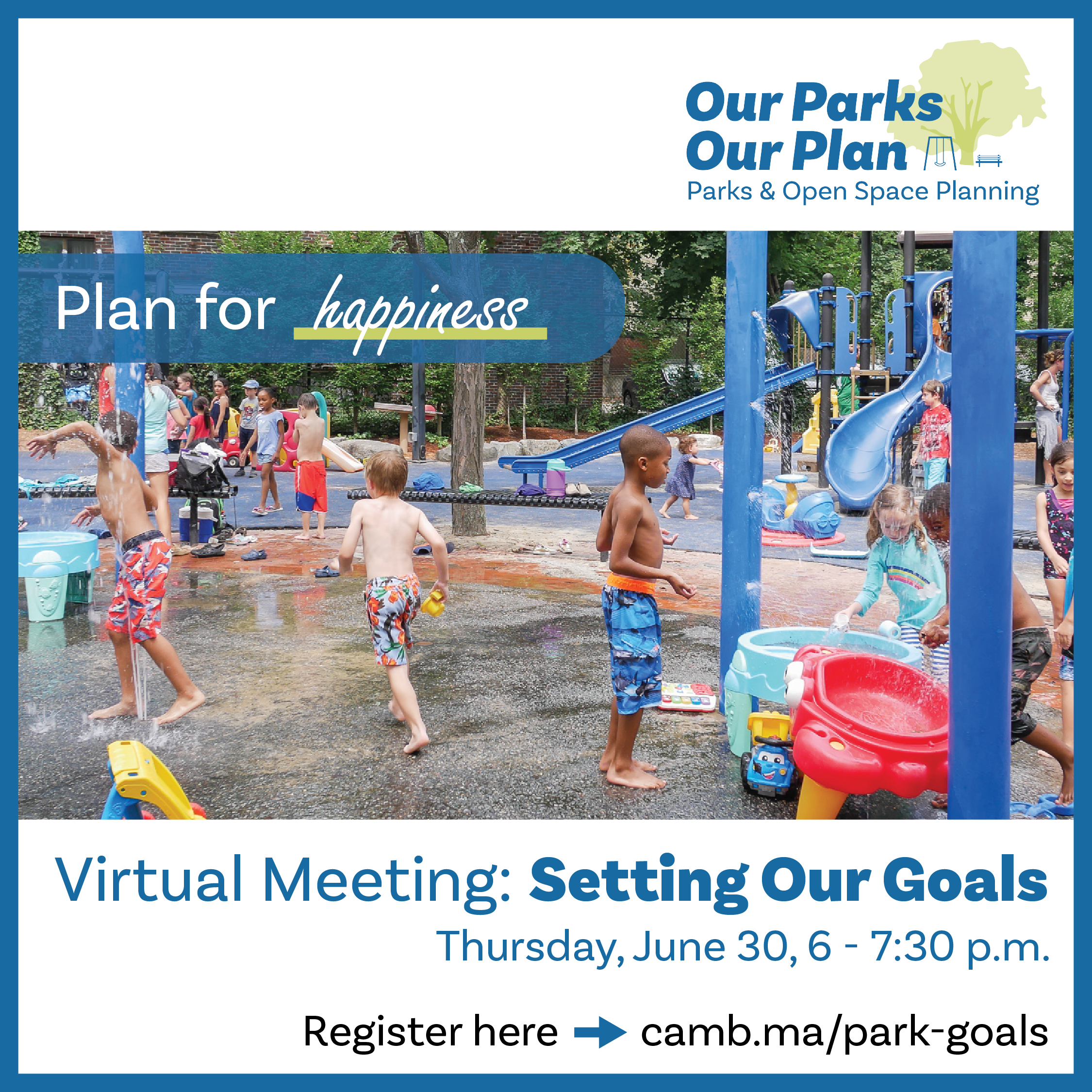 A graphic showing a background photo of children playing in a splash pad. Text superimposed over the photo reads: "Virtual Meeting: Setting Our Goals, Thursday, June 30, 6-7 P.M.".