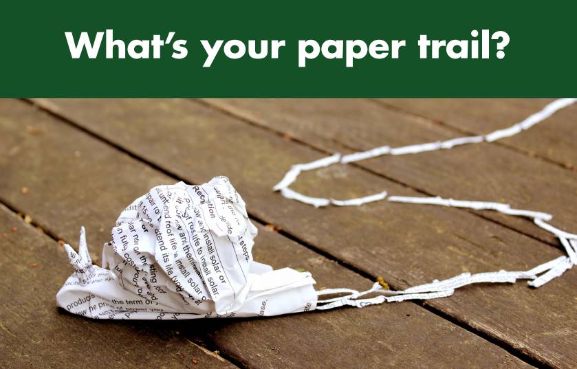 Reduce your paper trail
