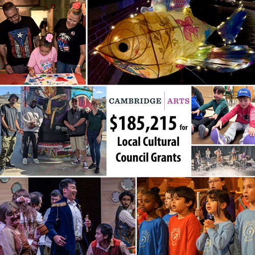 Cambridge Arts: $185,215 for Local Cultural Council Grants