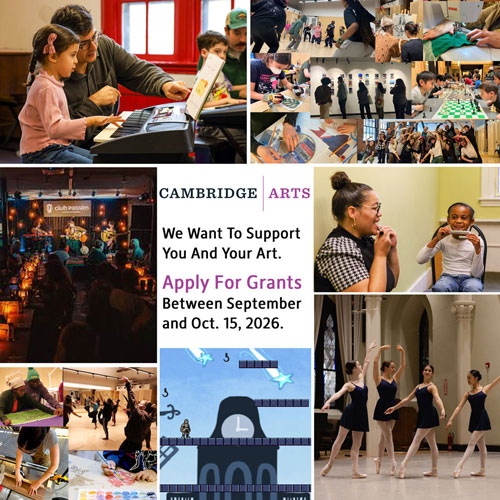 Cambridge Arts: We Want To Support You And Your Art. Apply For Grants Between September And Oct. 15. 2026. (With photos of arts groups in action)