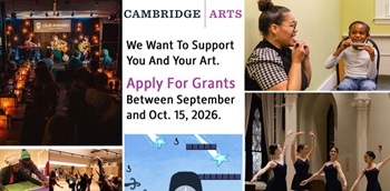 Cambridge Arts: We Want To Support You And Your Art. Apply For Grants Between September And Oct. 15. 2026. (With photos of arts groups in action)