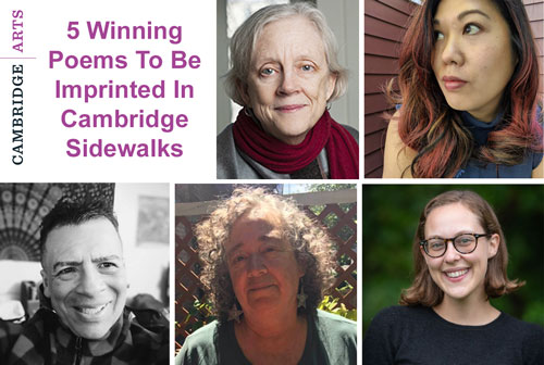 5 Winning Poems To Be Imprinted In Cambridge Sidewalks. Cambridge Arts. Pictured clockwise from top center: Mary Baine Campbell, Christine Del Castillo, Missy Hartvigsen, Jan Shafer, Allen Perez-Somarribas
