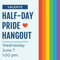 Event image for Half-Day Hangout: Pride Drop-In Activities (Valente)