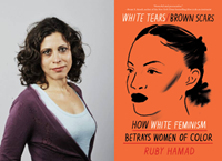 Event image for Ruby Hamad presents White Tears/Brown Scars: How White Feminism Betrays Women of Color