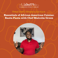 Event image for Essentials of African American Cuisine: Rasta Pasta with Chef Malcolm Green (Virtual)