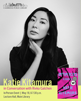 Event image for POSTPONED Katie Kitamura in Conversation with Rivka Galchen
