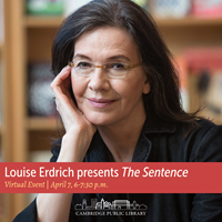 Event image for Louise Erdrich presents The Sentence in conversation with Joan Naviyuk Kane (Virtual)