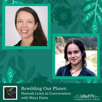Event image for Rewilding Our Planet: Hannah Lewis in Conversation with Maya Dutta
