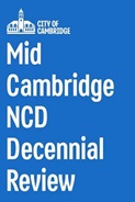 Blue title box with an image of city hall and the title, Mid Cambridge NCD Decennial Review, in white letters.
