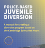 Police-Based Juvenile Diversion Manual Graphic