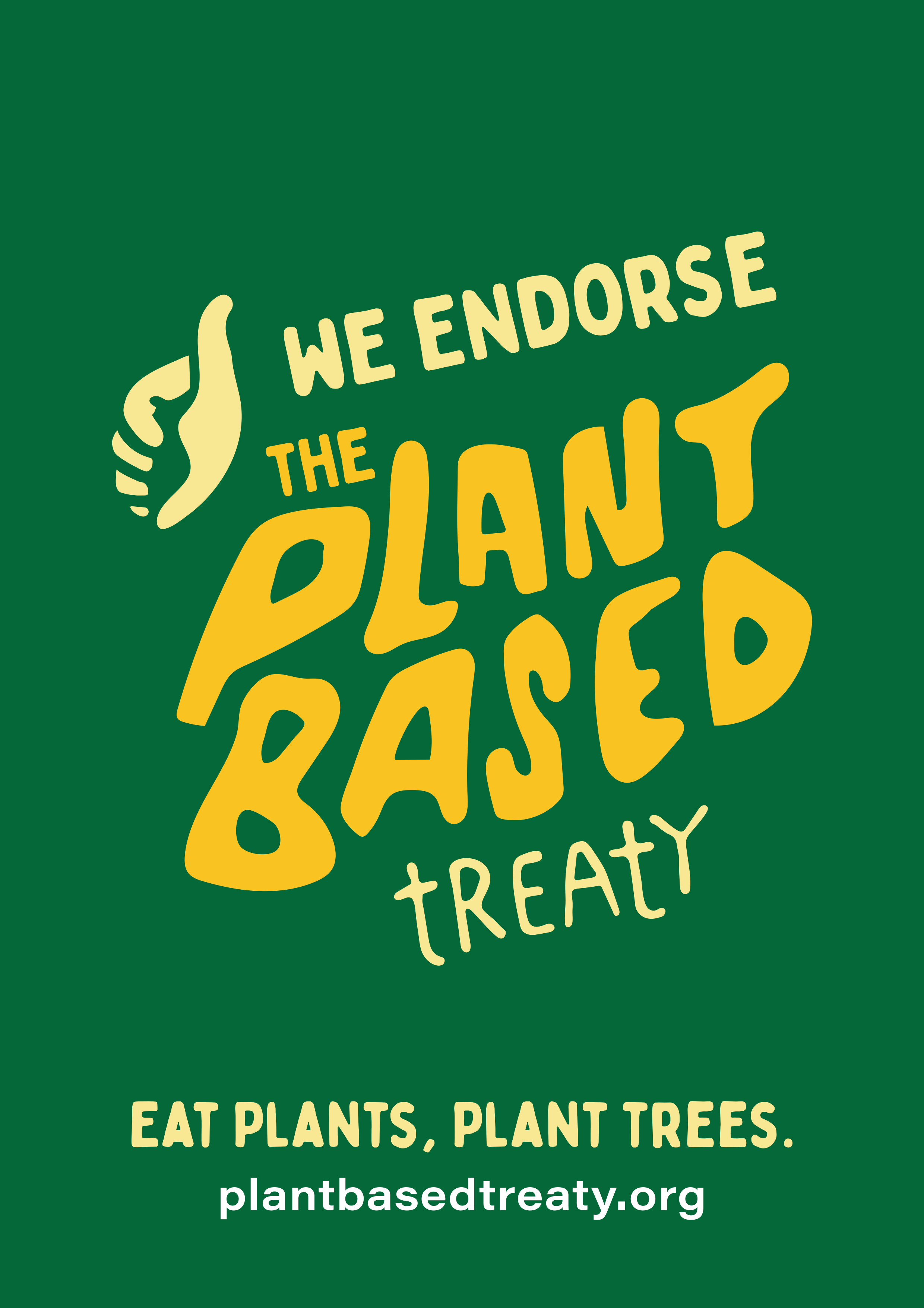 A poster from the Plant Based Treaty group states "We endorse the Plant Based treaty" with a thumbs up and, in a smaller font, "Eat plants. Plant trees."